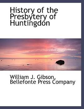 Paperback History of the Presbytery of Huntingdon Book