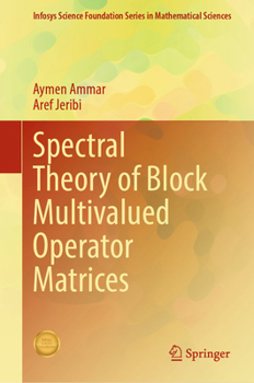 Hardcover Spectral Theory of Block Multivalued Operator Matrices Book