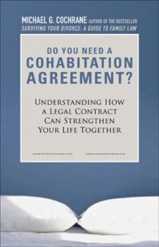 Paperback Do We Need a Cohabitation Agreement?: Understanding How a Legal Contract Can Strengthen Your Life Together Book