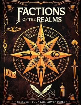 Factions of the Realms: Power, Intrigue, War (Realms of Shadowmarch)
