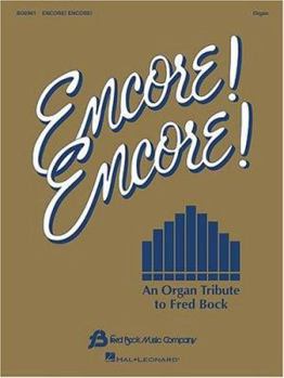 Paperback Encore!: An Organ Tribute to Fred Bock Book