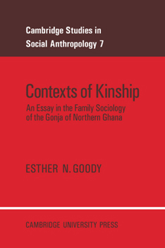 Paperback Contexts of Kinship: An Essay in the Family Sociology of the Gonja of Northern Ghana Book