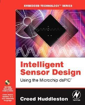 Paperback Intelligent Sensor Design Using the Microchip dsPIC (Embedded Technology) Book