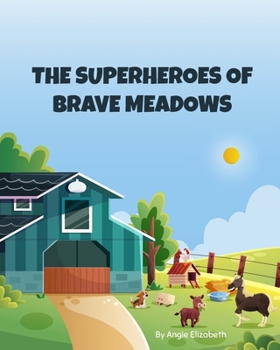 Paperback The Superheroes of Brave Meadows Book