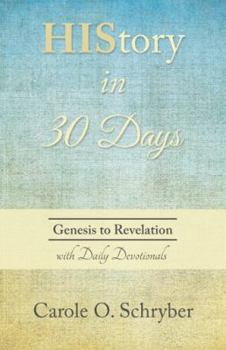 Hardcover HIStory in 30 Days: Genesis to Revelation with Daily Devotionals Book