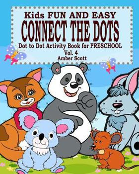 Paperback Kids Fun and Easy Connect The Dots - Vol. 4 ( Dot to Dot Activity Book For Preschool ) Book