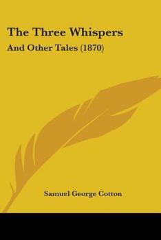 Paperback The Three Whispers: And Other Tales (1870) Book