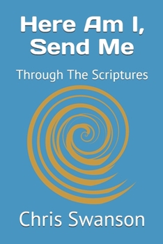 Paperback Here Am I, Send Me: Through The Scriptures Book
