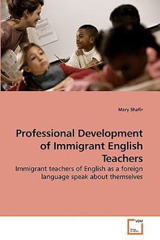 Paperback Professional Development of Immigrant English Teachers Book