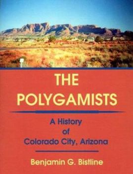 Paperback The Polygamists: A History of Colorado City, Arizona Book