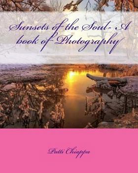 Paperback Sunsets of the Soul- A book of Photography Book