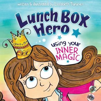 Paperback LUNCH BOX HERO, Using Your Inner Magic (Volume 1) Book
