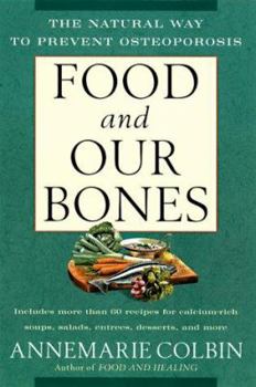 Paperback Food and Our Bones: The Natural Way to Prevent Osteoporosis Book