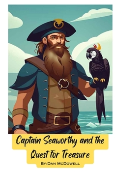 Paperback Captain Seaworthy and the Quest for Treasure Book