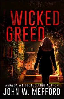 Wicked Greed - Book #3 of the Greed