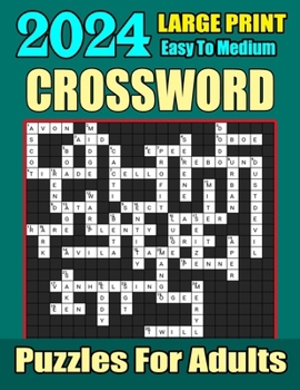 Paperback 2024 Large Print Easy to Medium Crossword Puzzles For Adults: Crossword Puzzles Book For Adults And Seniors With Solutions | Enjoy Your Activity Hour Book