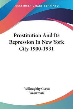 Paperback Prostitution And Its Repression In New York City 1900-1931 Book