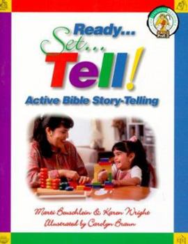 Paperback Ready, Set Tell: Active Bible Story-Telling Book