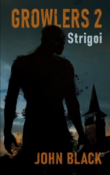 Strigoi - Book #2 of the Growlers