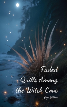 Faded Quills Among the Witch Cove