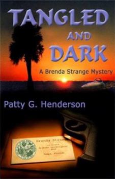 Tangled and Dark - Book #2 of the Brenda Strange Mystery