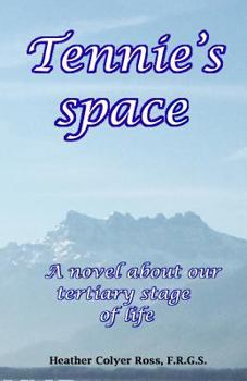 Paperback Tennie's space: A novel about tertiary stage of life Book