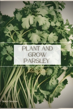 Paperback Plant and Grow Parsley: Plant Guide Book
