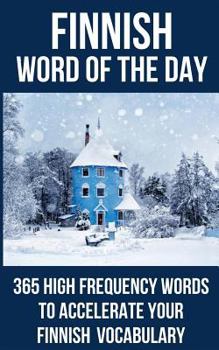 Paperback Finnish Word of the Day: 365 High Frequency Words to Accelerate Your Finnish Vocabulary Book