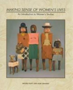 Paperback Making Sense of Women's Lives: An Introduction to Women's Studies Book