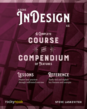 Paperback Adobe Indesign CC: A Complete Course and Compendium of Features Book