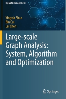 Paperback Large-Scale Graph Analysis: System, Algorithm and Optimization Book