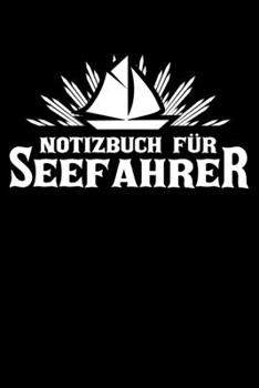 Notizbuch für Seefahrer: DIN A5 Notizbuch liniert (German Edition)
