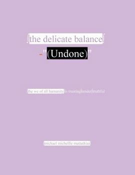 Paperback The Delicate Balance Undone Book