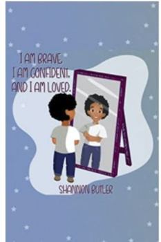 Paperback I Am Brave, I Am Confident, And I Am Loved. Book