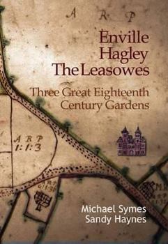 Hardcover Enville, Hagley, the Leasowes: Three Great Eighteenth-Century Gardens Book