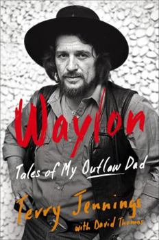 Hardcover Waylon: Tales of My Outlaw Dad Book
