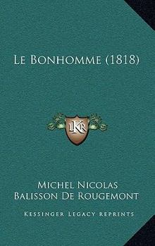 Paperback Le Bonhomme (1818) [French] Book