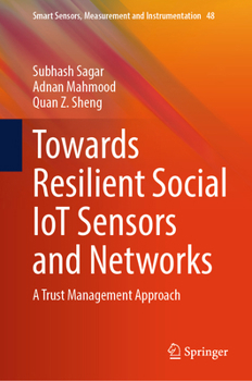 Hardcover Towards Resilient Social Iot Sensors and Networks: A Trust Management Approach Book