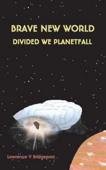 Paperback Divided We Planetfall: Brave New World Book