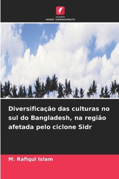 Diversificação das culturas no sul do Bangladesh, na região afetada pelo ciclone Sidr (Portuguese Edition)