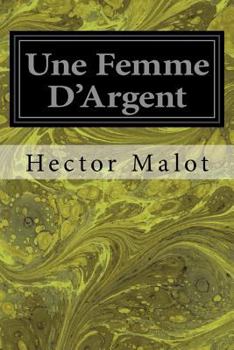 Paperback Une Femme D'Argent [French] Book