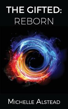 Reborn - Book #2 of the Gifted