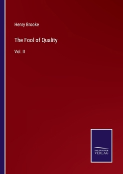 Paperback The Fool of Quality: Vol. II Book