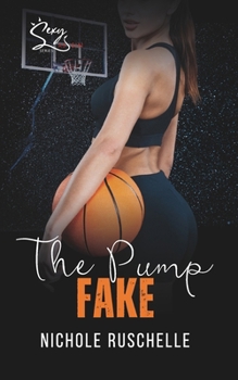 The Pump Fake: Sexy as Sin Series