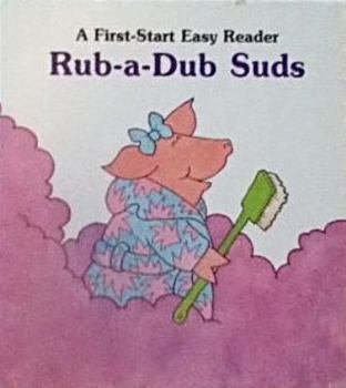 Rub-A-Dub Suds (First Start Easy Reader) - Book  of the First-Start Easy Reader