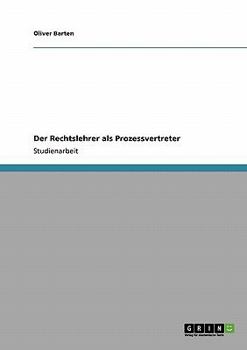 Paperback Der Rechtslehrer als Prozessvertreter [German] Book