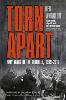 Hardcover Torn Apart: Fifty Years of the Troubles, 1969-2019 Book