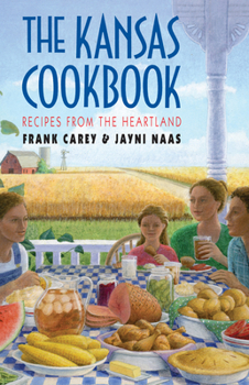 Paperback The Kansas Cookbook: Recipes from the Heartland Book