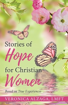 Paperback Stories of Hope for Christian Women: Based on True Experiences Book