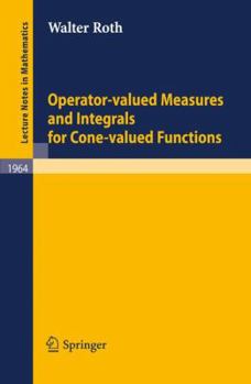 Paperback Operator-Valued Measures and Integrals for Cone-Valued Functions Book